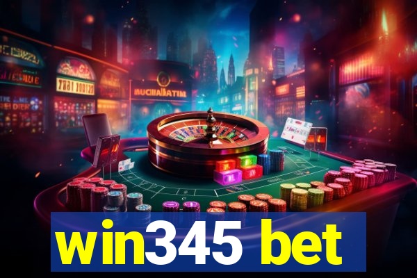 win345 bet